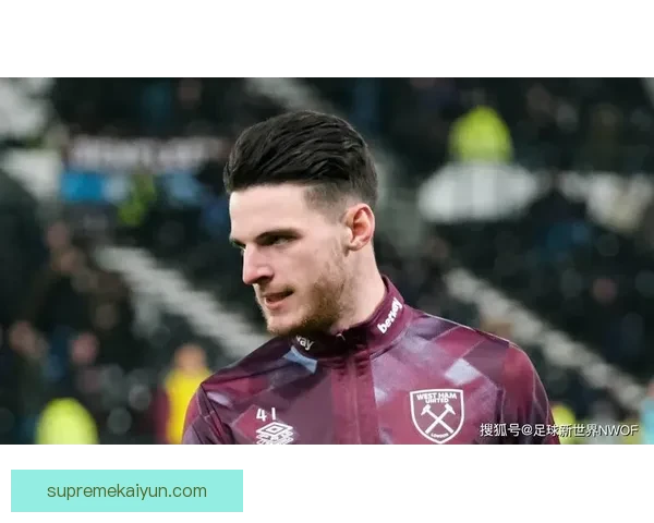 赖斯关键比赛表现稳健，防守贡献与中场控制持续提升